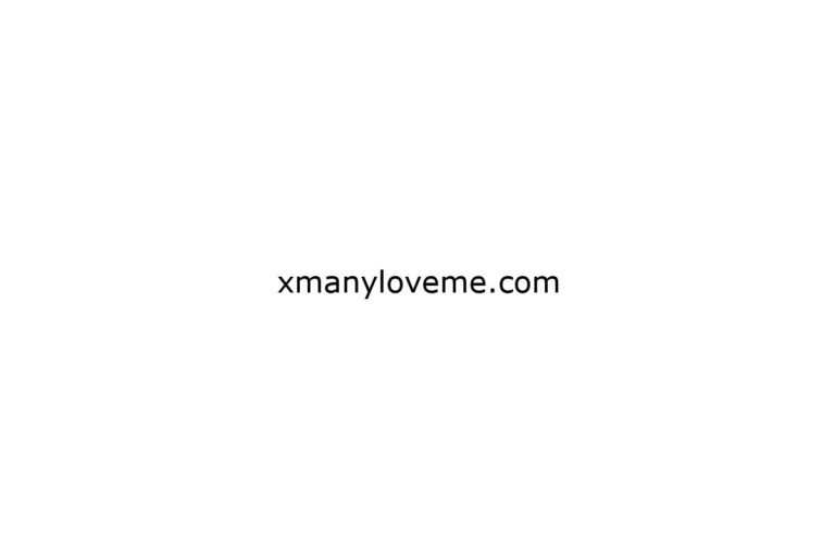 xmanyloveme-com