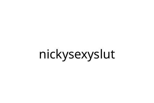 nickysexyslut