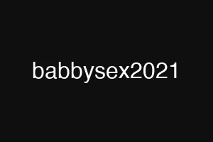 babbysex2021