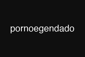 pornoegendado